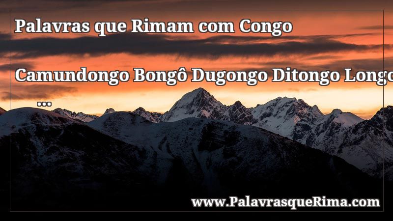 Lista De Palavras Que Rima Com Congo