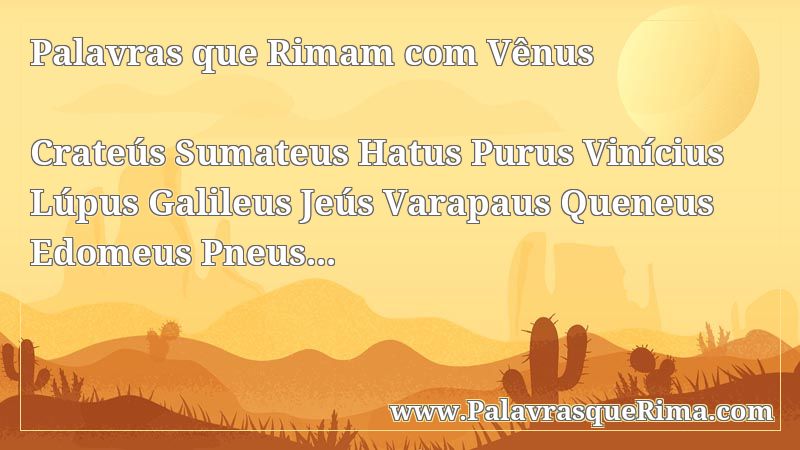 Lista De Palavras Que Rima Com Vênus